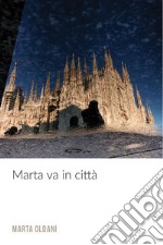 Marta va in città . E-book. Formato EPUB ebook