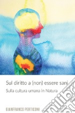 Sul diritto a (non) essere sani. E-book. Formato EPUB ebook