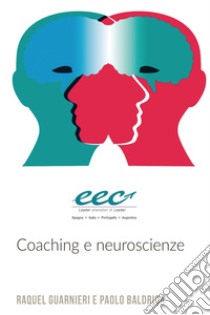 Coaching e neuroscienze. E-book. Formato EPUB ebook di Raquel Guarnieri