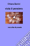 viola il pensiero. E-book. Formato EPUB ebook