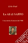 Le Ali di SAFFO. E-book. Formato EPUB ebook