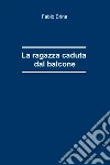 La ragazza caduta dal balcone. E-book. Formato EPUB ebook