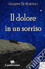 Il dolore in un sorriso. E-book. Formato EPUB ebook