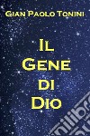 Il gene di Dio. E-book. Formato EPUB ebook