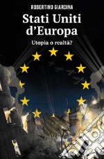 Stati Uniti d&#39;Europa. E-book. Formato EPUB ebook