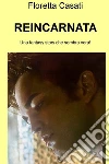 REINCARNATA. E-book. Formato EPUB ebook