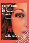 COME TUTTE LE COSE DI QUESTO MONDO . E-book. Formato EPUB ebook