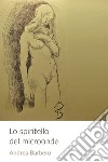 Lo spiritello del microonde. E-book. Formato EPUB ebook di Andrea Domenico Barbero