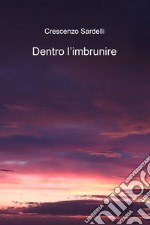 Dentro l&#39;imbrunire. E-book. Formato EPUB ebook