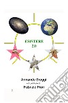 Esistere 2.0. E-book. Formato EPUB ebook di Armando Broggi