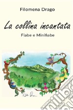 La Collina Incantata. E-book. Formato EPUB ebook