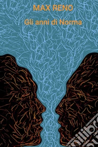 Gli anni di Norma. E-book. Formato EPUB ebook