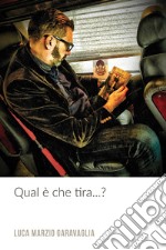 Qual è che tira?. E-book. Formato EPUB ebook