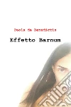 Effetto Barnum. E-book. Formato EPUB ebook di Paola de Benedictis