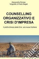 COUNSELLING ORGANIZZATIVO E CRISI D&#39;IMPRESA. E-book. Formato EPUB ebook