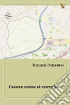 Essere come si vorrebbe. E-book. Formato EPUB ebook di Riccardo Porporato