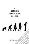 Il Sorriso Dei Giardini di Loto. E-book. Formato EPUB ebook di Raffaele Guernica