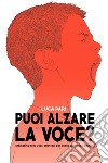 Puoi alzare la voce? Marketing della voce, strategie per public speaking e podcast. E-book. Formato EPUB ebook