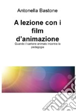 A lezione con i film d’animazione. E-book. Formato EPUB ebook