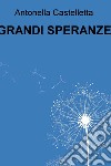 GRANDI SPERANZE. E-book. Formato EPUB ebook