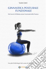 Ginnastica Posturale Funzionale®. E-book. Formato EPUB ebook