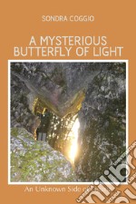 A mysterious butterfly of light. E-book. Formato EPUB ebook