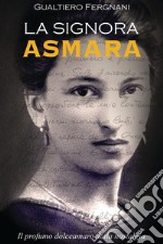 LA SIGNORA ASMARA. E-book. Formato EPUB ebook