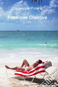 Passione Creativa. E-book. Formato EPUB ebook