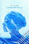 Cambiare pelle. E-book. Formato EPUB ebook