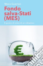 Fondo salva-Stati (Mes). E-book. Formato EPUB ebook