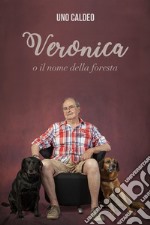 Veronica o il nome della foresta. E-book. Formato EPUB