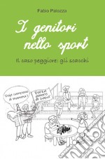 I Genitori Nello Sport. E-book. Formato EPUB ebook