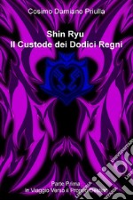 Shin Ryu Il Custode dei Dodici Regni. E-book. Formato EPUB ebook