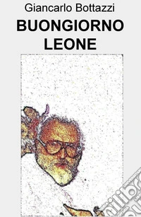 BUONGIORNO LEONE. E-book. Formato EPUB ebook
