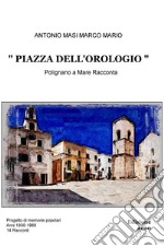 PIAZZA DELL&#39;OROLOGIO. E-book. Formato EPUB