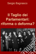 Il Taglio dei Parlamentari: riforma o deforma?. E-book. Formato EPUB