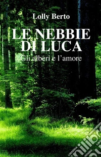 Le nebbie di Luca. E-book. Formato EPUB ebook