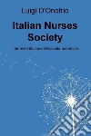 Italian Nurses Society. E-book. Formato EPUB ebook di Luigi D' Onofrio