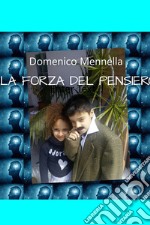 LA FORZA DEL PENSIERO. E-book. Formato EPUB ebook