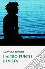 L&#39;altro punto di vista. E-book. Formato EPUB