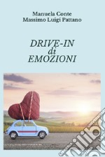 Drive-In di Emozioni. E-book. Formato EPUB ebook