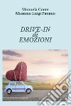 Drive-In di Emozioni. E-book. Formato EPUB ebook