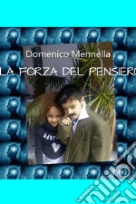 LA FORZA DEL PENSIERO. E-book. Formato EPUB ebook