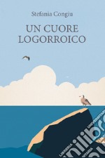 Un cuore logorroico. E-book. Formato EPUB