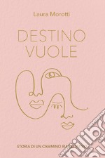 DESTINO VUOLE. E-book. Formato EPUB ebook