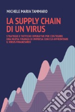 La Supply Chain di un Virus . E-book. Formato EPUB ebook