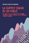 La Supply Chain di un Virus . E-book. Formato EPUB ebook di michele maria tammaro