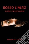 ROSSO E NERO. E-book. Formato EPUB ebook