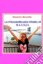 LA STRAORDINARIA STORIA DI MAARJA. E-book. Formato EPUB ebook