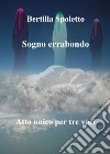 Sogno errabondo. E-book. Formato EPUB ebook di Bertilla Spoletto